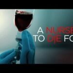 A Nurse To Die For Movie 2023, Cast, Trailer, Review