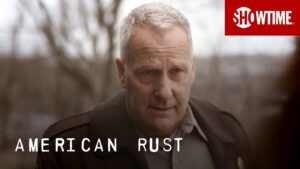 American Rust Series Cast, Trailer, Review and Summary