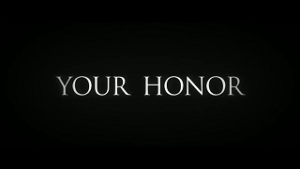 Your Honor (TV Series)  Cast, Thriller, Trailer, Review