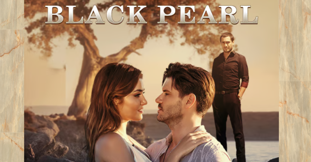 Black Pearl(Siyah Inci) Turkish Drama Cast